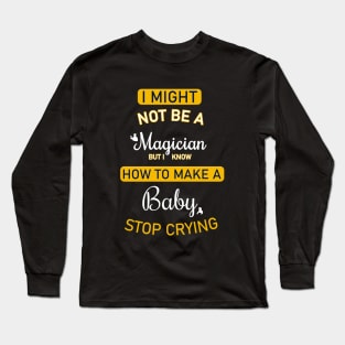 Baby stop Crying Long Sleeve T-Shirt